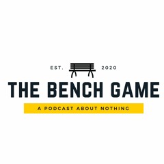 The Bench Game
