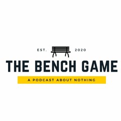 The Bench Game