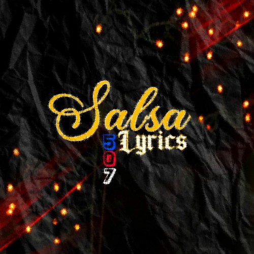 Stream Salsa Lyrics 507 music Listen to songs, albums, playlists for