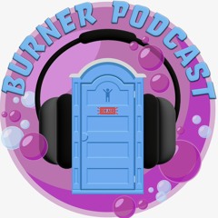 Burner Podcast
