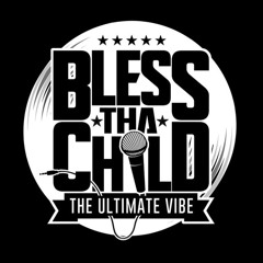 BlessThaChild