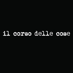 Il corso delle cose