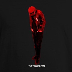The Trigger Code
