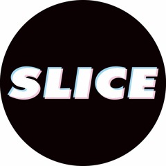 SLICE