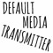 Default Media Transmitter