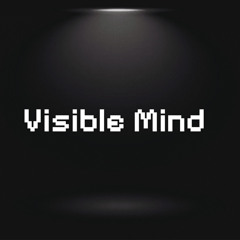 Visible Mind