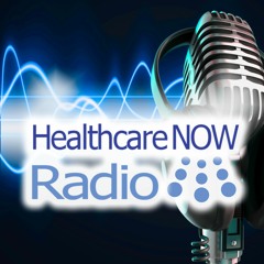 HealthcareNOW Radio Podcast Network