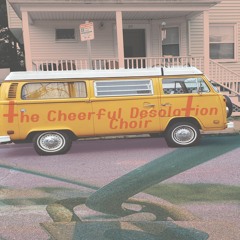 The Cheerful Desolation Choir