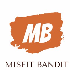 Misfit Bandit