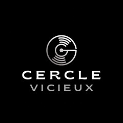 Cercle Vicieux