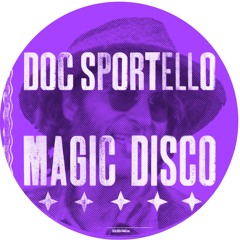 Doc Sportello Magic Disco