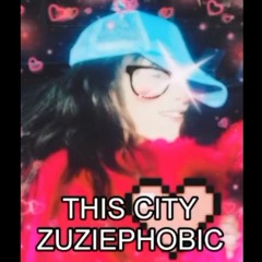 THE CITY'S ZUZIEPHOBIC (SNIPPET)