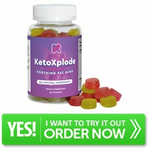 Stream KetoXplode Gummies | Listen to podcast episodes online for free on  SoundCloud