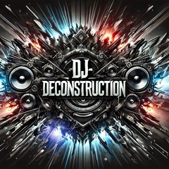 Dj-Deconstruction