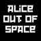 ALICE OUT OF SPACE