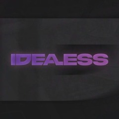 Idealess