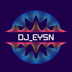 DJ_EYSN