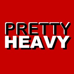 PrettyHeavy