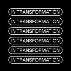 in transformation