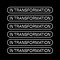 in transformation