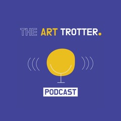 The Art Trotter Podcast