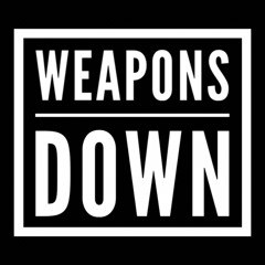 Weapons Down