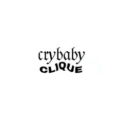 Cry-Baby Clique
