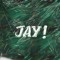 JAY!