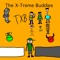 The X-Treme Buddies