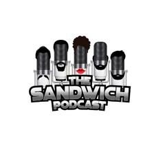 The Sandwich Podcast