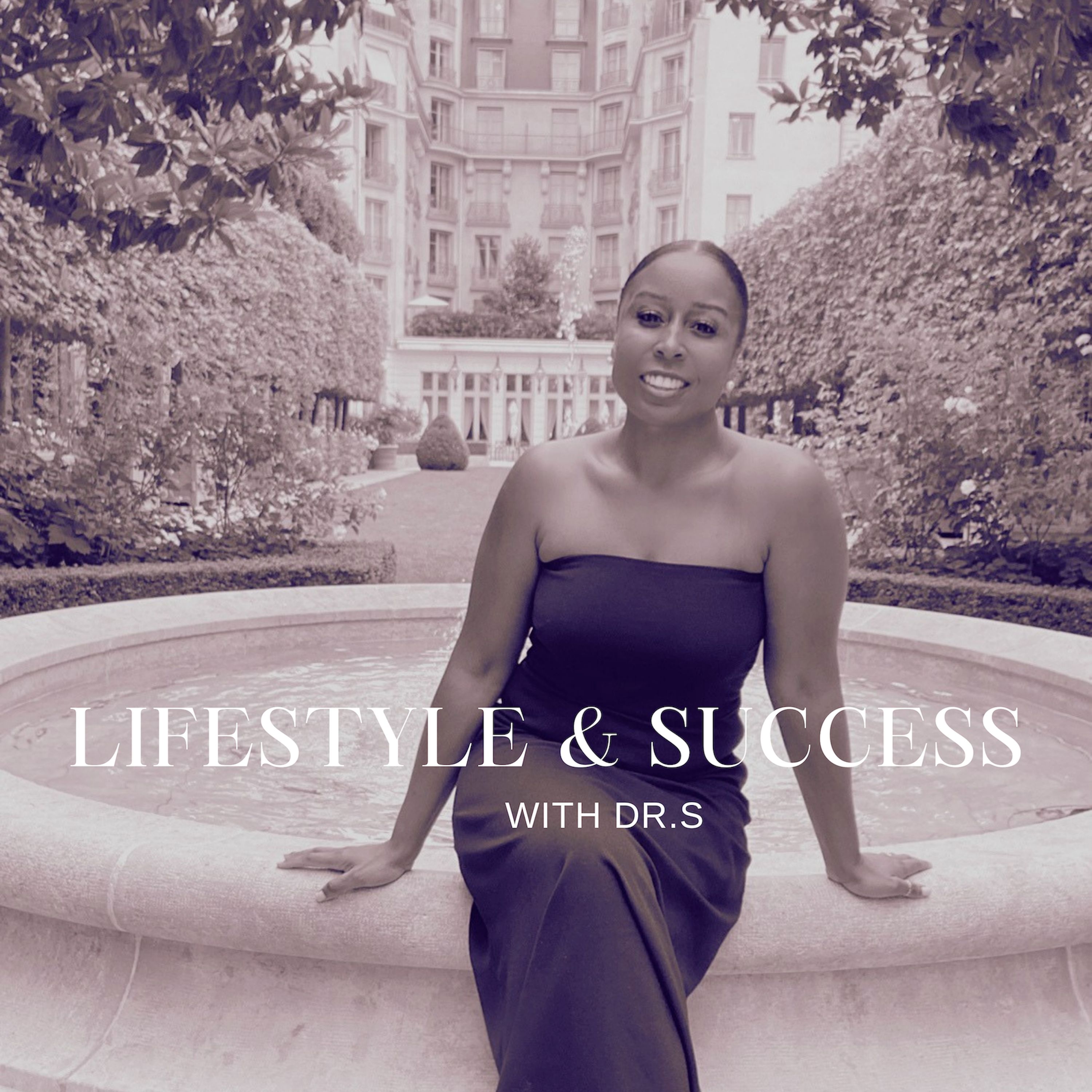 Lifestyle & Success with Dr. S