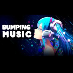 Bumping Music