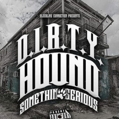D.I.R.T.Y. HOUND