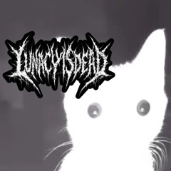 LUNACYISDEAD