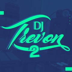 DJ Trevon 2