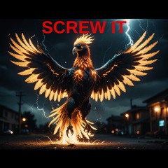 SCREW IT ALL (feat. Shairaphoenix)