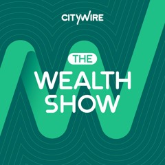 Citywire: The Wealth Show
