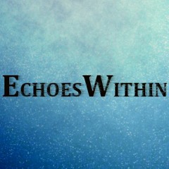 EchoesWithin