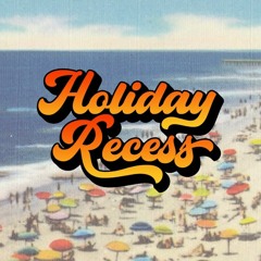 Holiday Recess