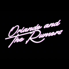 Orlando & The Rumors