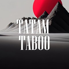 tatam taboo