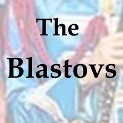 The Blastovs