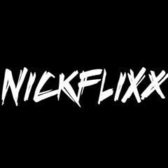 NICKFLIXX EDITS