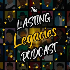 Lasting Legacies podcast