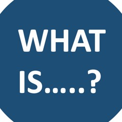 What Is...?