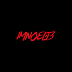 ImNoELiT3