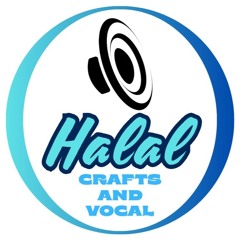Halal Crafts And Vocal
