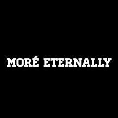 MORÉ ETERNALLY