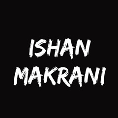 Ishan Makrani
