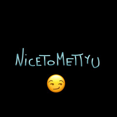 nicetomettyu